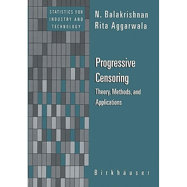 Progressive Censoring / Statistics for Industry and Technology, N. Balakrishnan, Rita Aggarwala