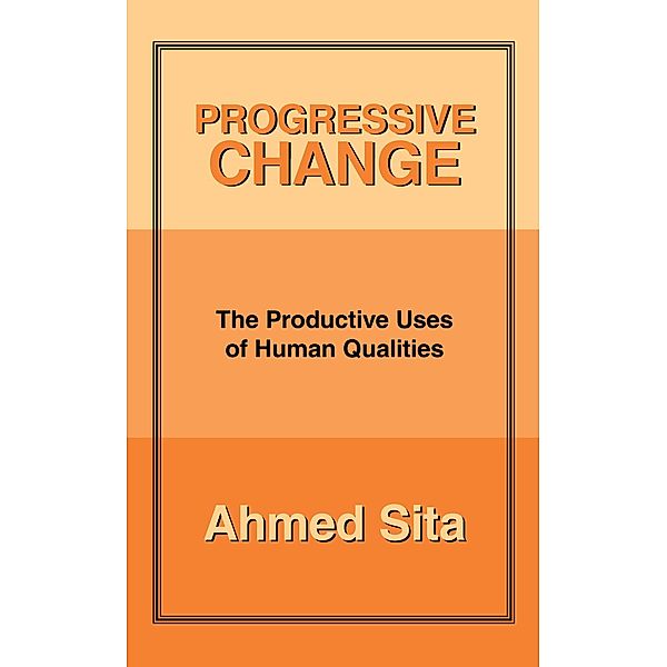 Progressive Change, Ahmed Sita