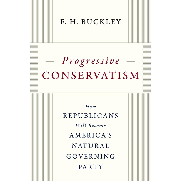 Progressive Conservatism, F. H. Buckley