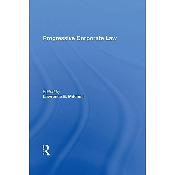 Progressive Corporate Law, Lawrence E Mitchell