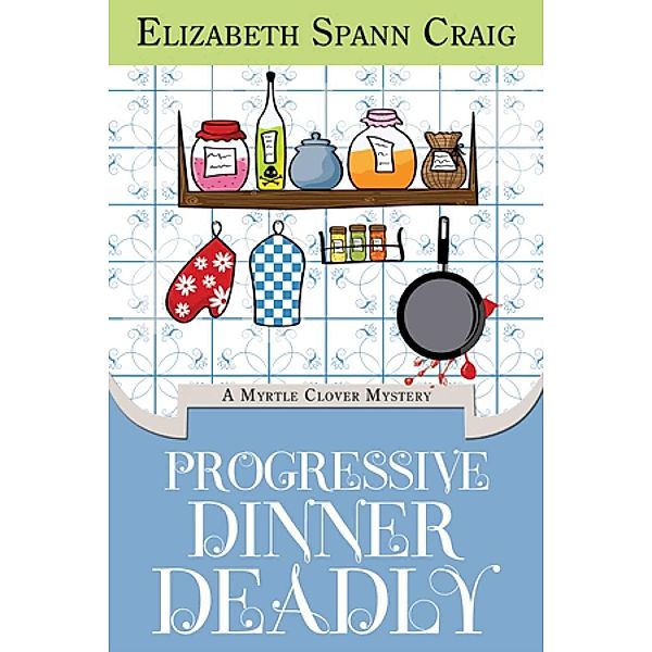 Progressive Dinner Deadly, Elizabeth Spann Craig