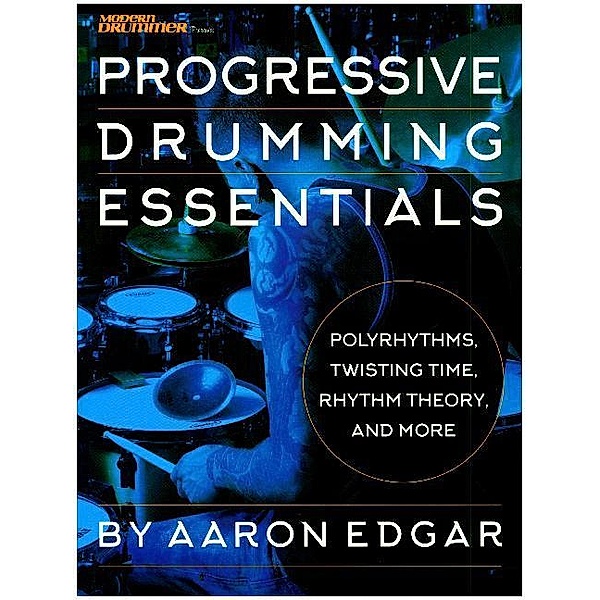 Progressive Drumming Essentials, Aaron Edgar