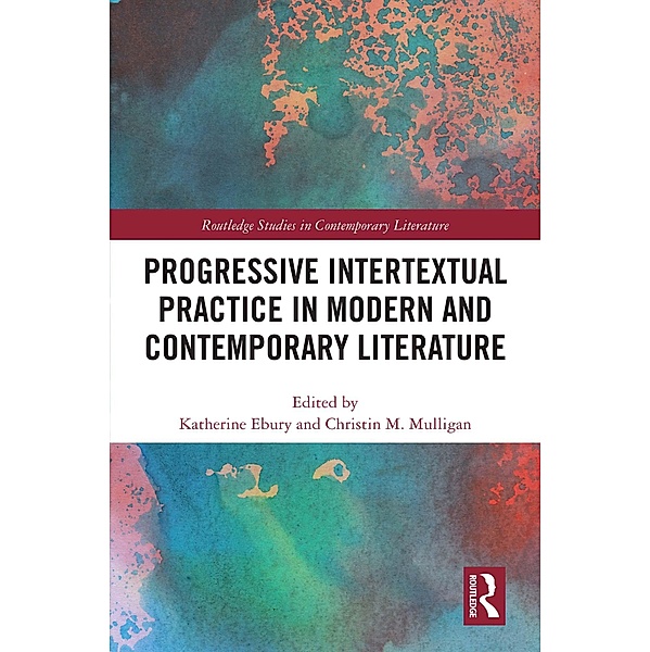 Progressive Intertextual Practice in Modern And Contemporary Literature