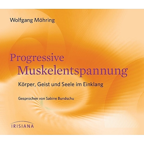 Progressive Muskelentspannung,Audio-CD, Wolfgang Möhring