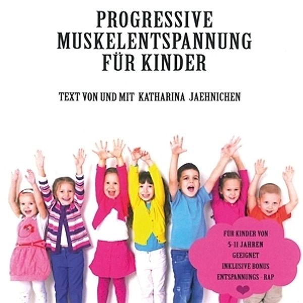 Progressive Muskelentspannung Für Kinder, Katharina Jaehnichen