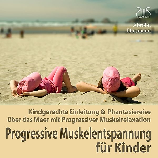 Progressive Muskelentspannung für Kinder, Franziska Diesmann, Torsten Abrolat