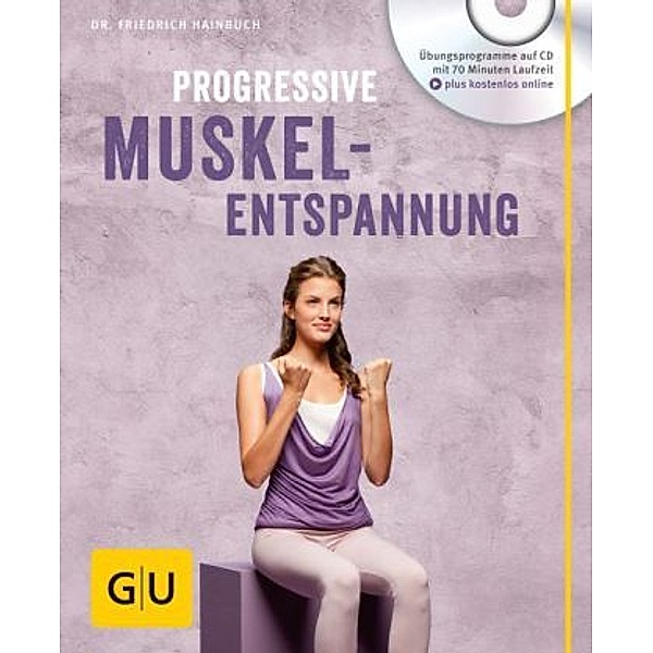 Progressive Muskelentspannung, m. Audio-CD, Friedrich Hainbuch