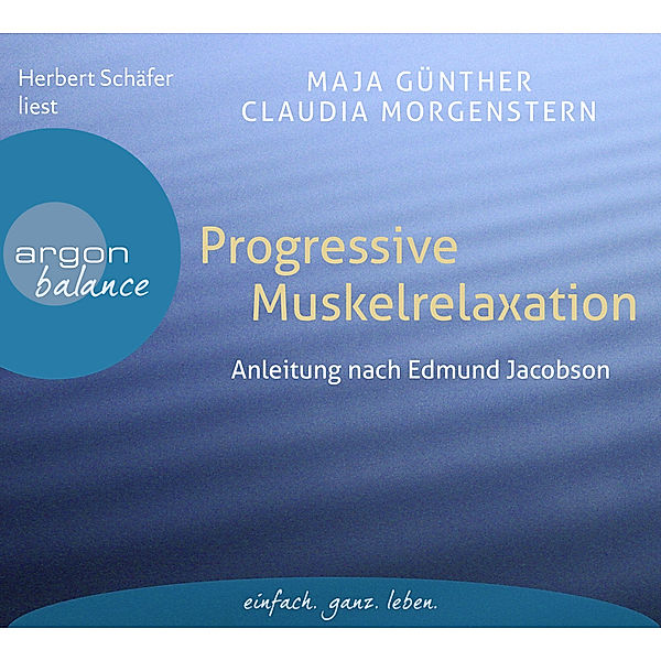 Progressive Muskelrelaxation,1 Audio-CD, Maja Günther, Claudia Morgenstern