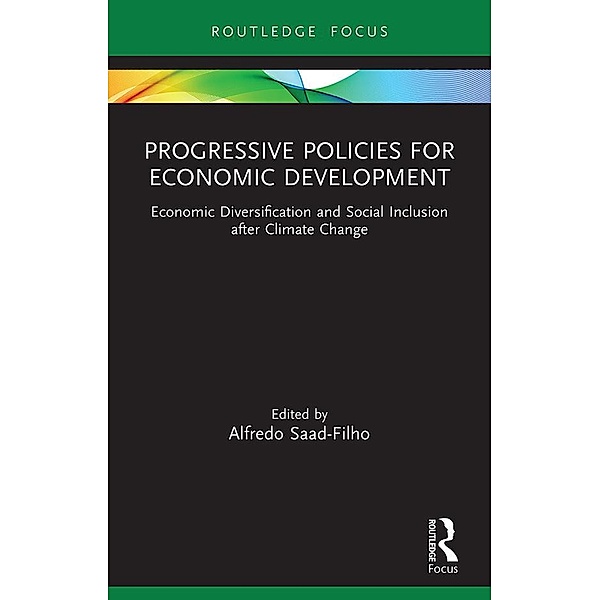 Progressive Policies for Economic Development, Alfredo Saad-Filho