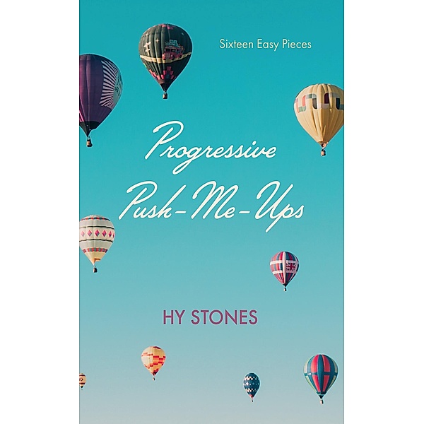 Progressive Push-Me-Ups, Hy Stones