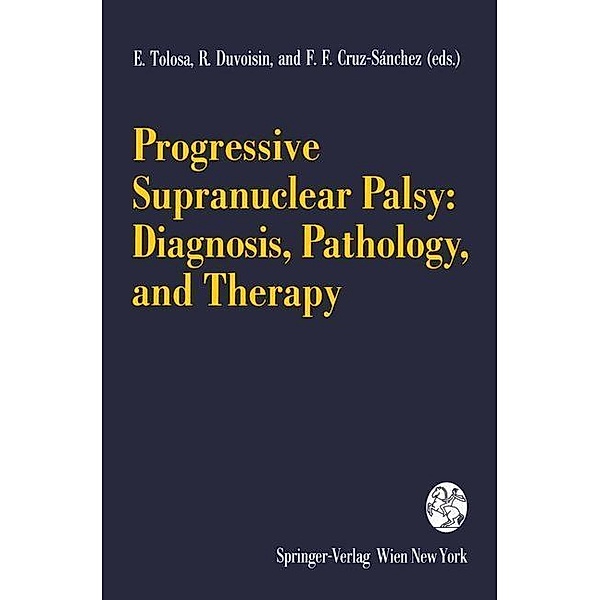 Progressive Supranuclear Palsy: Diagnosis, Pathology, and Therapy / Journal of Neural Transmission. Supplementa Bd.42