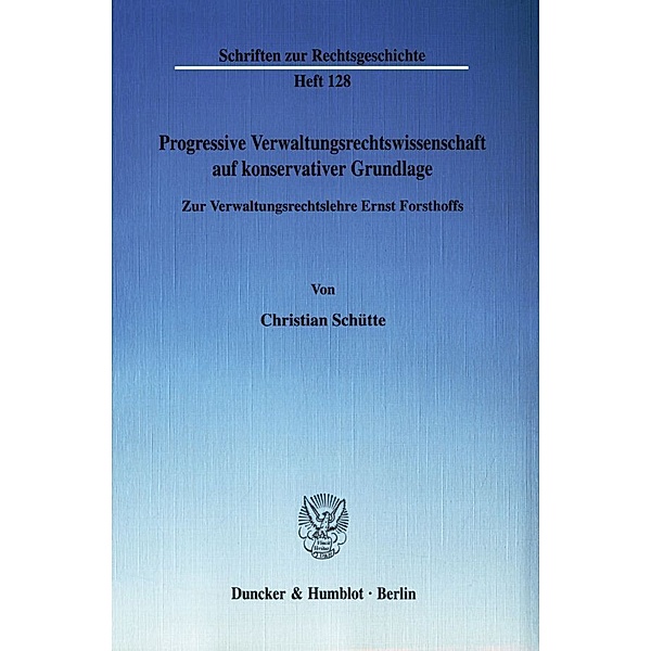 Progressive Verwaltungsrechtswissenschaft auf konservativer Grundlage., Christian Schütte