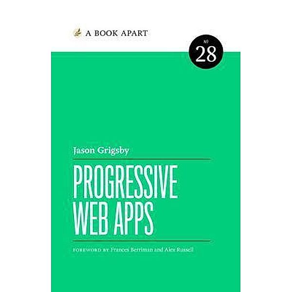 Progressive Web Apps, Jason Grigsby