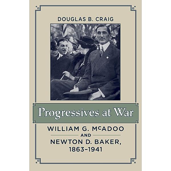 Progressives at War, Douglas B. Craig