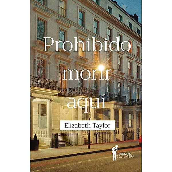 Prohibido morir aquí / Novela inglesa, Elizabeth Taylor