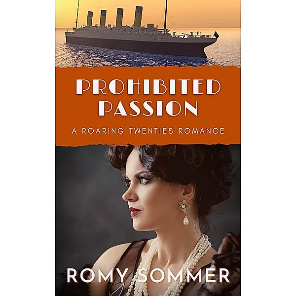 Prohibited Passion (Roaring Twenties Romances, #3) / Roaring Twenties Romances, Romy Sommer