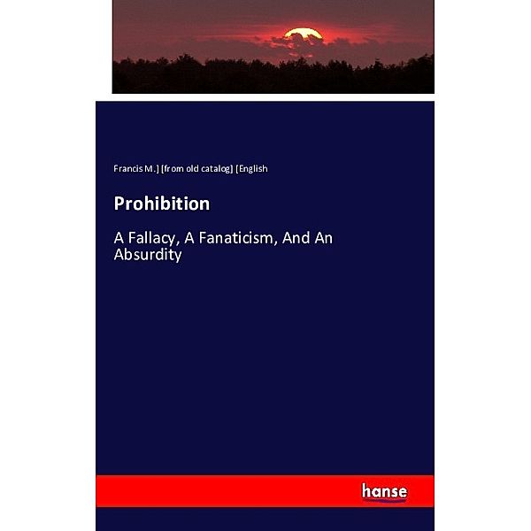 Prohibition, Francis M. English