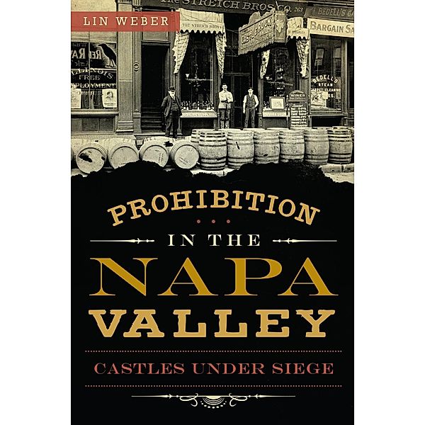 Prohibition in the Napa Valley, Lin Weber