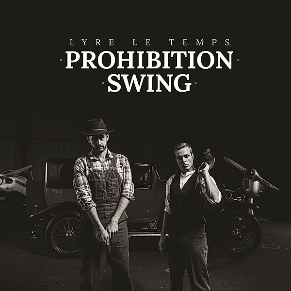 Prohibition Swing, Lyre Le Temps