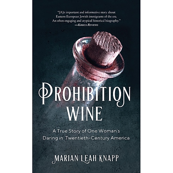Prohibition Wine, Marian Leah Knapp