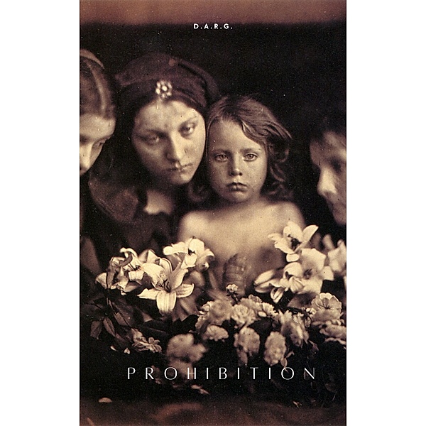 Prohibition (Yperion, #1) / Yperion, D. A. R. G.