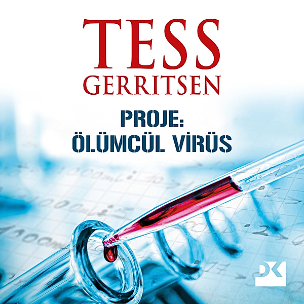 Proje: Ölümcül Virüs, Tess Gerritsen