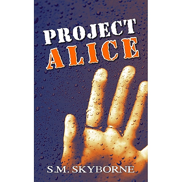 Project ALICE (Toni Mendez, #2) / Toni Mendez, S. M. Skyborne