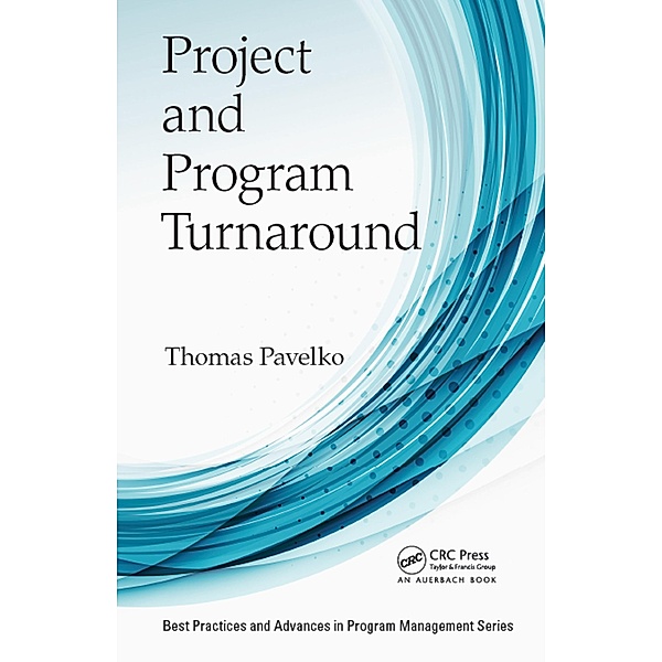 Project and Program Turnaround, Thomas Pavelko
