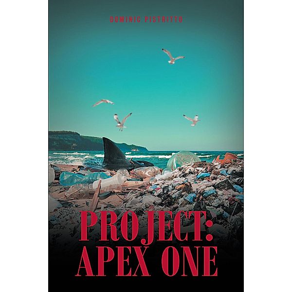 Project: Apex One, Dominic Pistritto