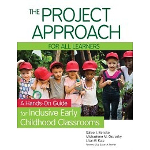 Project Approach for All Learners, Michaelene M. Ostrosky, Lilian G. Katz, Sallee Beneke
