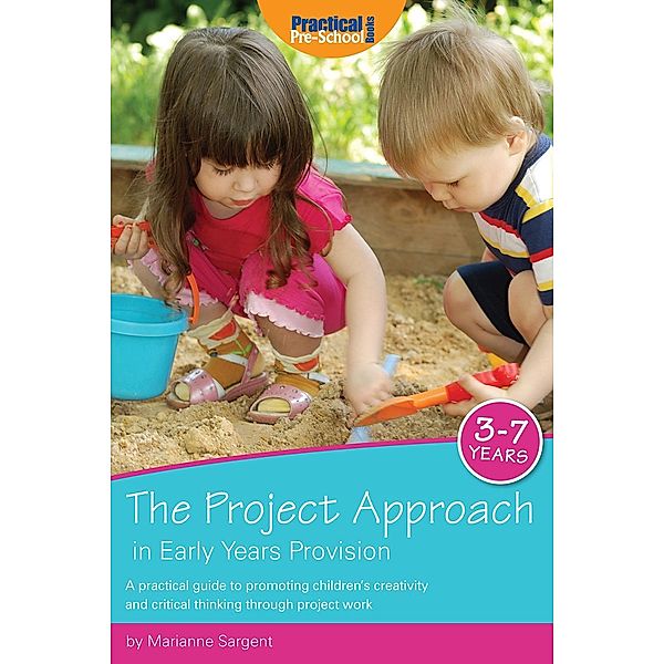 Project Approach in Early Years Provision / Andrews UK, Marianne Sargent