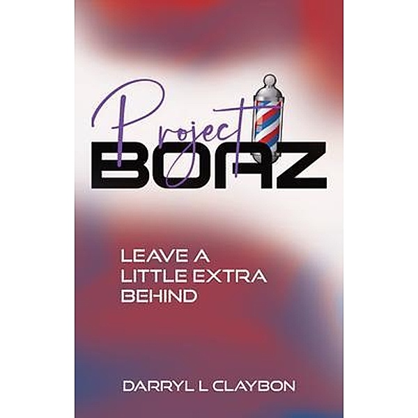 Project Boaz, Darryl L Claybon