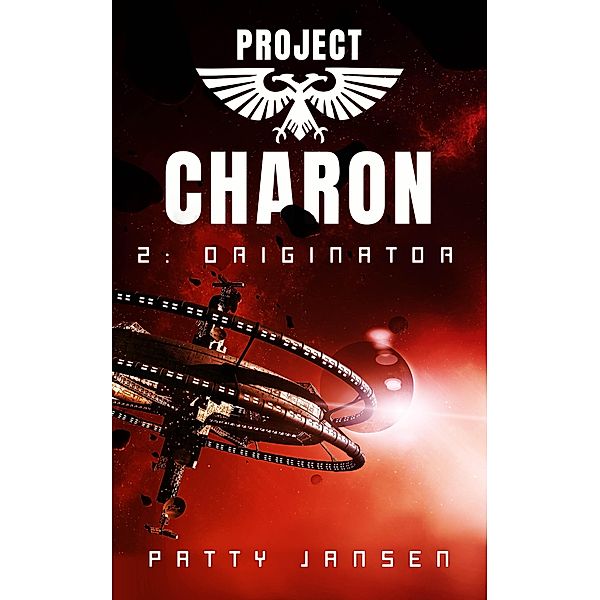 Project Charon 2: Originator / Project Charon, Patty Jansen