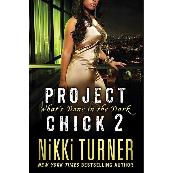 Project Chick II: What's Done in the Dark, Nikki Turner