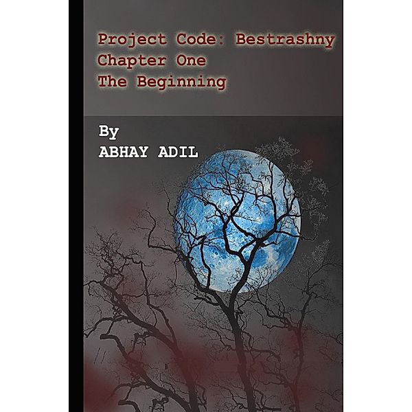 Project Code: Bestrashny (The Beginning) / Project Code: Bestrashny, Abhay Adil