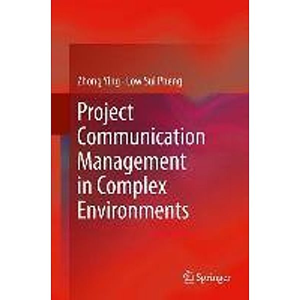 Project Communication Management in Complex Environments, Zhong Ying, Low Sui Pheng