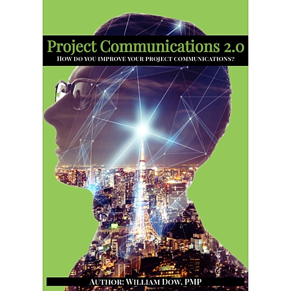 Project Communications 2.0, William Dow