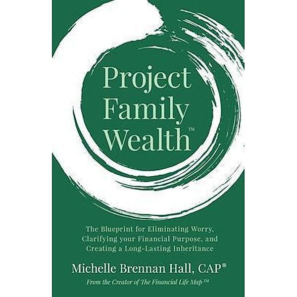 Project Family Wealth, Michelle Brennan Hall