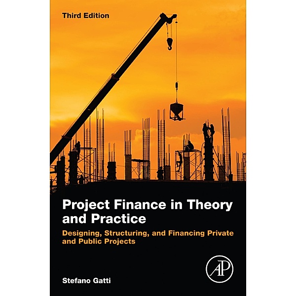 Project Finance in Theory and Practice, Stefano Gatti