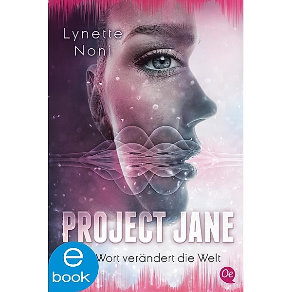 Project Jane 1. Ein Wort verändert die Welt, Lynette Noni