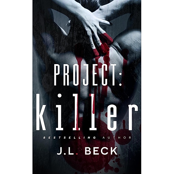 Project: Killer (Project: Series #1), J. L. Beck
