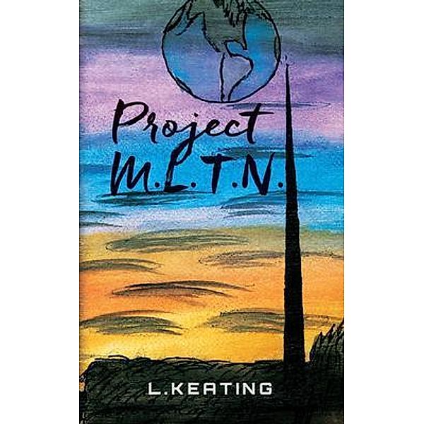 Project M.L.T.N., L. Keating