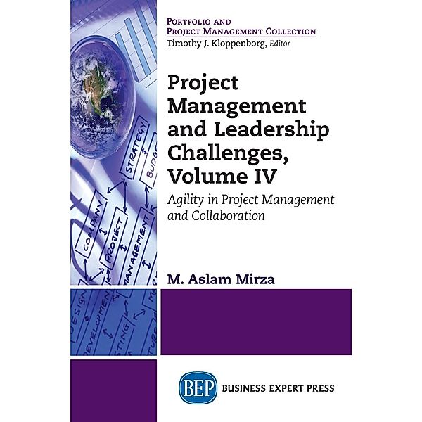 Project Management and Leadership Challenges, Volume IV / Business Expert Press, M. Aslam Mirza