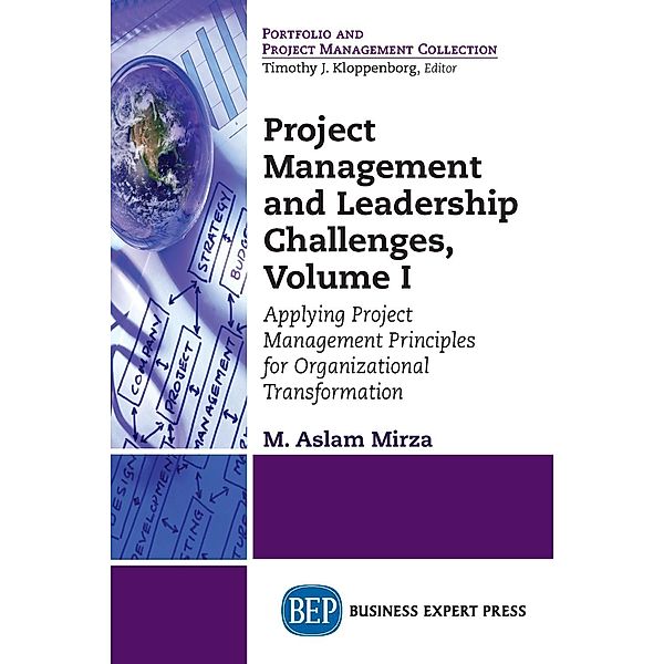 Project Management and Leadership Challenges, Volume I / Business Expert Press, M. Aslam Mirza