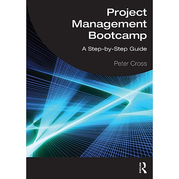 Project Management Bootcamp, Peter Cross