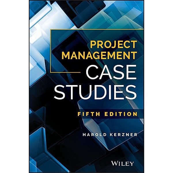 Project Management Case Studies, Harold Kerzner