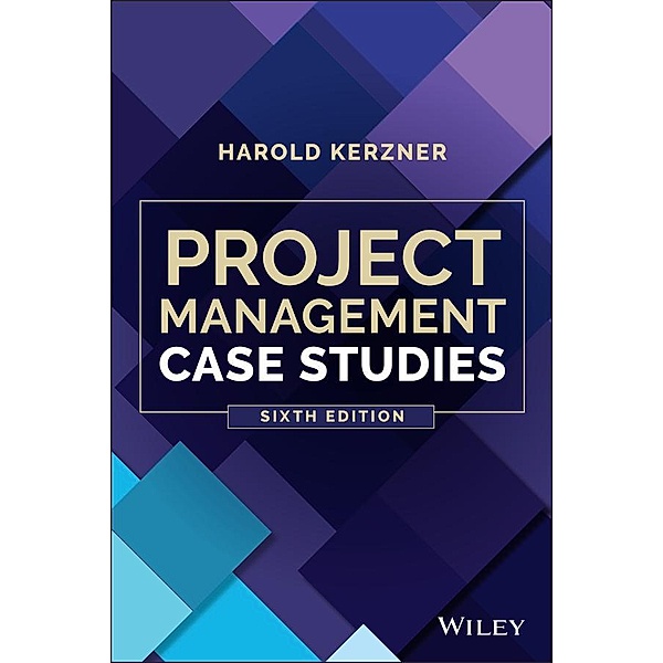 Project Management Case Studies, Harold Kerzner