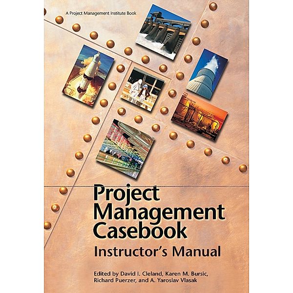Project Management Casebook: Instructor's Manual