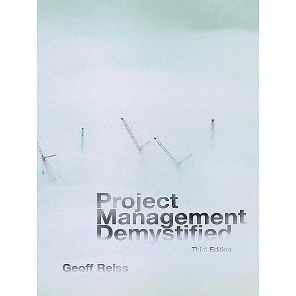 Project Management Demystified, Geoff Reiss