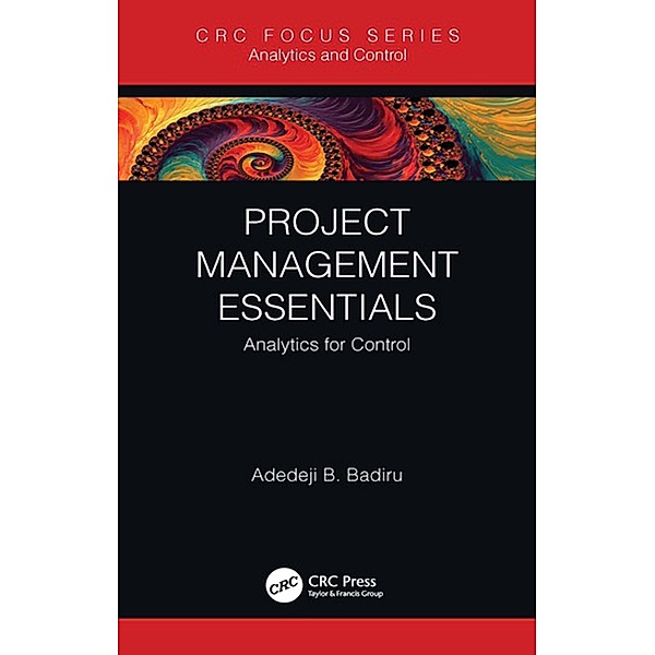 Project Management Essentials, Adedeji B. Badiru